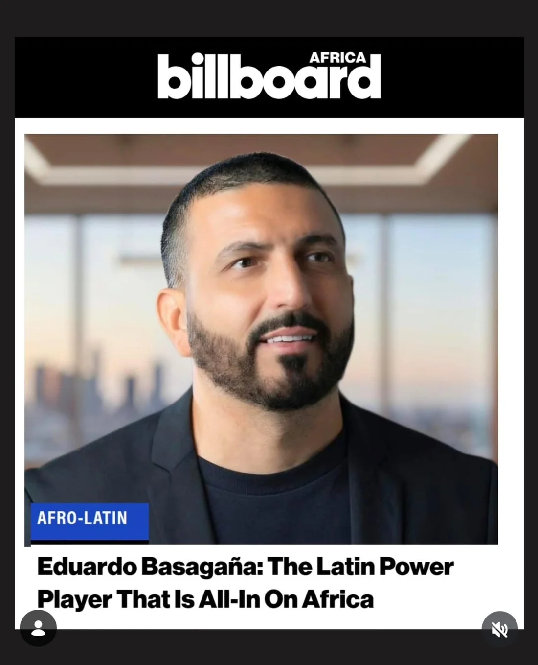 Billboard Africa: Eduardo Basagaña: The Latin Power Player That Is All-In On Africa